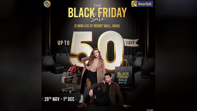 इनऑर्बिट मॉल, वाशी ब्लॅक फ्रायडे डील्ससाठी सज्ज आहे